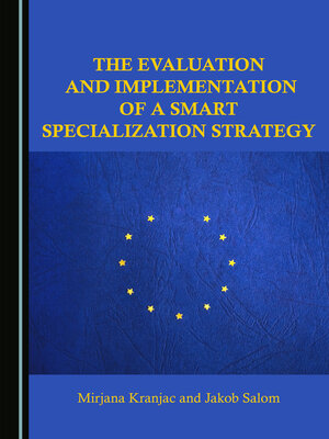 cover image of The Evaluation and Implementation of a Smart Specialization Strategy